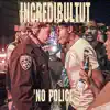 No Police - Single album lyrics, reviews, download