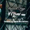 It's Over (feat. Laza Morepa Wale Pantsula) - Single album lyrics, reviews, download