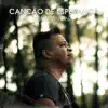 Canção De Esperança - Single album lyrics, reviews, download