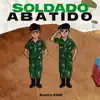 Soldado Abatido - Single album lyrics, reviews, download