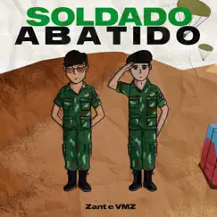 Soldado Abatido - Single by Zant & VMZ album reviews, ratings, credits