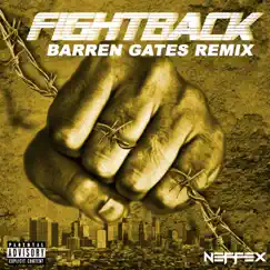 Fight Back (Barren Gates Remix) - Single by NEFFEX & Barren Gates album reviews, ratings, credits