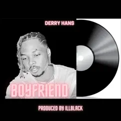 Boyfriend - Single by Derry Hans album reviews, ratings, credits