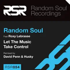 Let the Music Take Control (feat. Roxy Lebrasse) [David Penn Remix] Song Lyrics