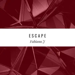 Escape - Single by Fabiano.J album reviews, ratings, credits