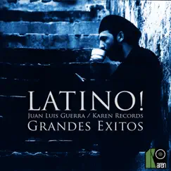 Latino! Grandes Éxitos: Juan Luis Guerra, Karen Records by Various Artists album reviews, ratings, credits