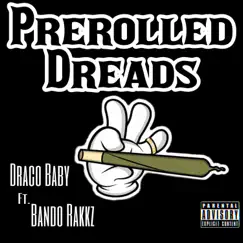 Prerolled Dreads (feat. Bando Rakkz) - Single by ABK DRACO album reviews, ratings, credits