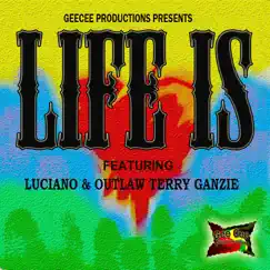 Life Is (feat. Terry Ganzie) - Single by Luciano album reviews, ratings, credits