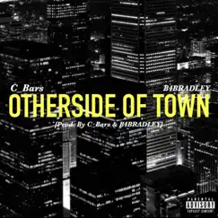 Otherside of Town (feat. Kory & Summa Adis) - Single by CBARS & B4BRADLEY album reviews, ratings, credits