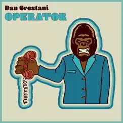 Operator - Single by Dan Crestani album reviews, ratings, credits