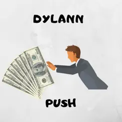 Push - Single by Dylann album reviews, ratings, credits