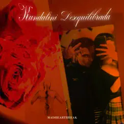 Kundalini Desequilibrada - Single by Madheartbreak album reviews, ratings, credits