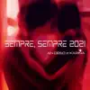 Sempre, sempre 2021 (Radio Edit) - Single album lyrics, reviews, download