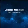 Dubston Monsters album lyrics, reviews, download