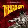 The Bad Guy - Single album lyrics, reviews, download
