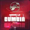 Sonar la Cumbia (En Vivo) - Single album lyrics, reviews, download