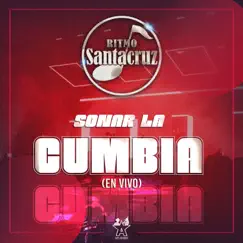 Sonar la Cumbia (En Vivo) - Single by Ritmo Santa Cruz album reviews, ratings, credits