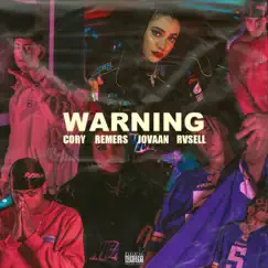 Warning (feat. Rvsell, Jovaan & Remers) - Single by Cory album reviews, ratings, credits