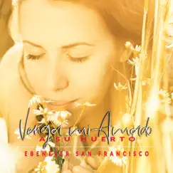 Venga Mi Amado a Su Huerto by Ebenezer San Francisco album reviews, ratings, credits