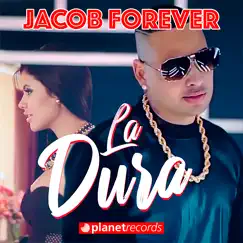 La Dura - Single by Jacob Forever album reviews, ratings, credits