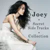 Joey: Secret Side Tracks Collection album lyrics, reviews, download