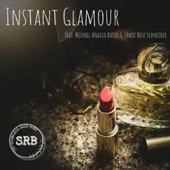 Instant Glamour (feat. Michael Angelo Batio & Jamie Rose Schneider) Song Lyrics