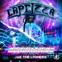 Dehumanize (feat. Jae the Lyoness) - Single by Capcizza album reviews, ratings, credits