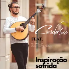 Inspiração Sofrida - Single (feat. Titi Fanfant & Jean-Philippe Fanfant) - Single by Cordeone album reviews, ratings, credits