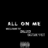 All on Me (feat. Idolized & EastSide Xpect) - Single album lyrics, reviews, download