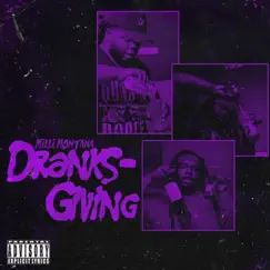 Dranksgiving (feat. 601 Grind) - Single by Milli Montana album reviews, ratings, credits