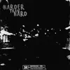 Harder Than Hard - Single album lyrics, reviews, download