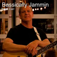 Bassically Jammin (Remastered) - Single by Brian Carr album reviews, ratings, credits