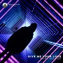 Give Me Your Love - Single by Tayri & HGenius album reviews, ratings, credits