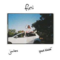 Fini - Single by Jwles & Blasé album reviews, ratings, credits