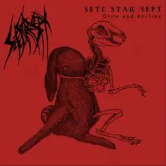 Grow and Decline by SETE STAR SEPT album reviews, ratings, credits