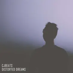 Distorted Dreams by CJBEATS album reviews, ratings, credits