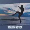 Stylish Motion song lyrics