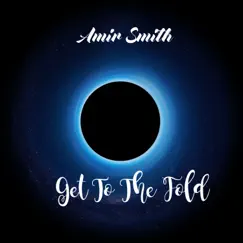 Get To the Fold - Single by Milk Daddy & Amir Smith album reviews, ratings, credits