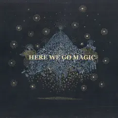 Here We Go Magic by Here We Go Magic album reviews, ratings, credits