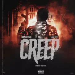 Creep (feat. Takeoff & DJ Durel) - Single by Mango Foo album reviews, ratings, credits
