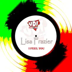 I Feel You - Single by Lisa Frazier album reviews, ratings, credits