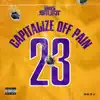 Capitalize Off Pain - Single album lyrics, reviews, download