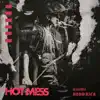 Hot Mess - Single album lyrics, reviews, download