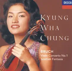 Bruch: Violin Concerto No. 1 - Scottish Fantasia by Kyung Wha Chung, Royal Philharmonic Orchestra & Rudolf Kempe album reviews, ratings, credits