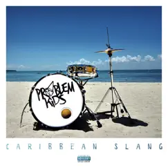 Caribbean Slang by Problem Kids album reviews, ratings, credits