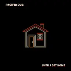 Until I Get Home Song Lyrics