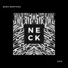 Neck - Single album lyrics, reviews, download