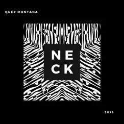 Neck - Single by Quez Montana album reviews, ratings, credits