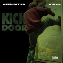 Kick Door - Single by Affiliat3d & Ksoo album reviews, ratings, credits