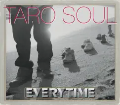 Everytime - Single by Taro Soul album reviews, ratings, credits